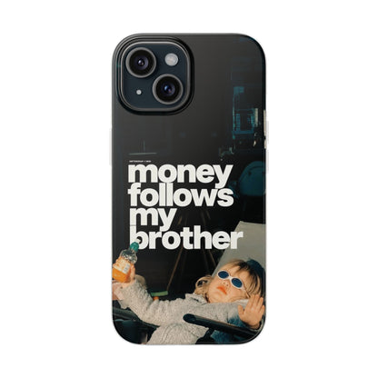 Money Follows Brother Case